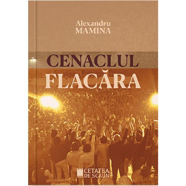 Carte Cenaclul Flacara - Alexandru Mamina