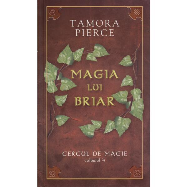 Carte Cercul De Magie Vol. 4: Magia Lui Briar - Tamora Pierce
