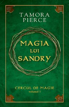 Carte Cercul de magie Vol.1: Magia lui Sandry - Tamora Pierce editura Tamora Pierce
