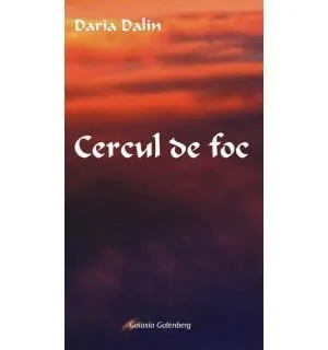 Carte Cercuri de foc/*** editura Galaxia Gutenberg