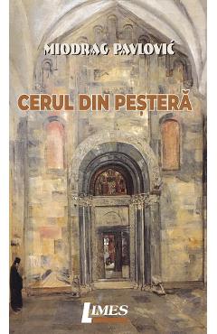 Carte Cerul din pestera - Miodrag Pavlovic editura Miodrag Pavlovic