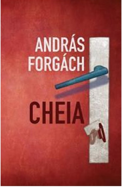 Carte Cheia autor Andras Forgach editura Curtea Veche Publishing