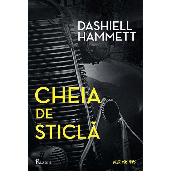 Carte Cheia de sticla - Dashiell Hammett