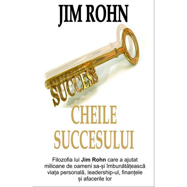 Carte Cheile succesului - Jim Rohn
