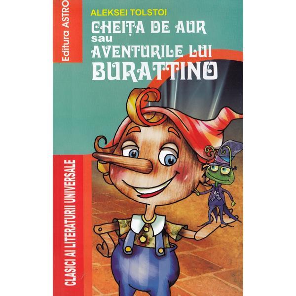 Carte Cheita de aur sau aventurile lui buratino - aleksei tolstoi