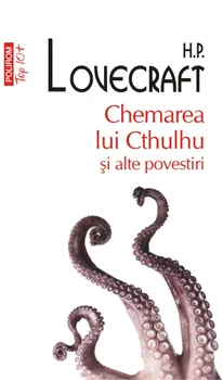 Carte Chemarea lui Cthulhu si alte povestiri (Top 10+)/H.P. Lovecraft editura Polirom