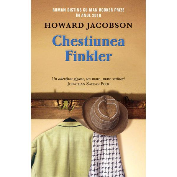Carte Chestiunea Finkler - Howard Jacobson