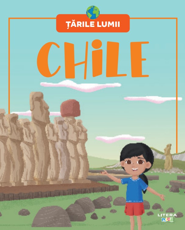 Carte Chile. Volumul 25. Tarile lumii editura Litera