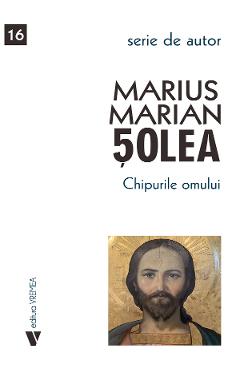 Carte Chipurile omului - Marius Marian Solea editura Marius Marian Solea