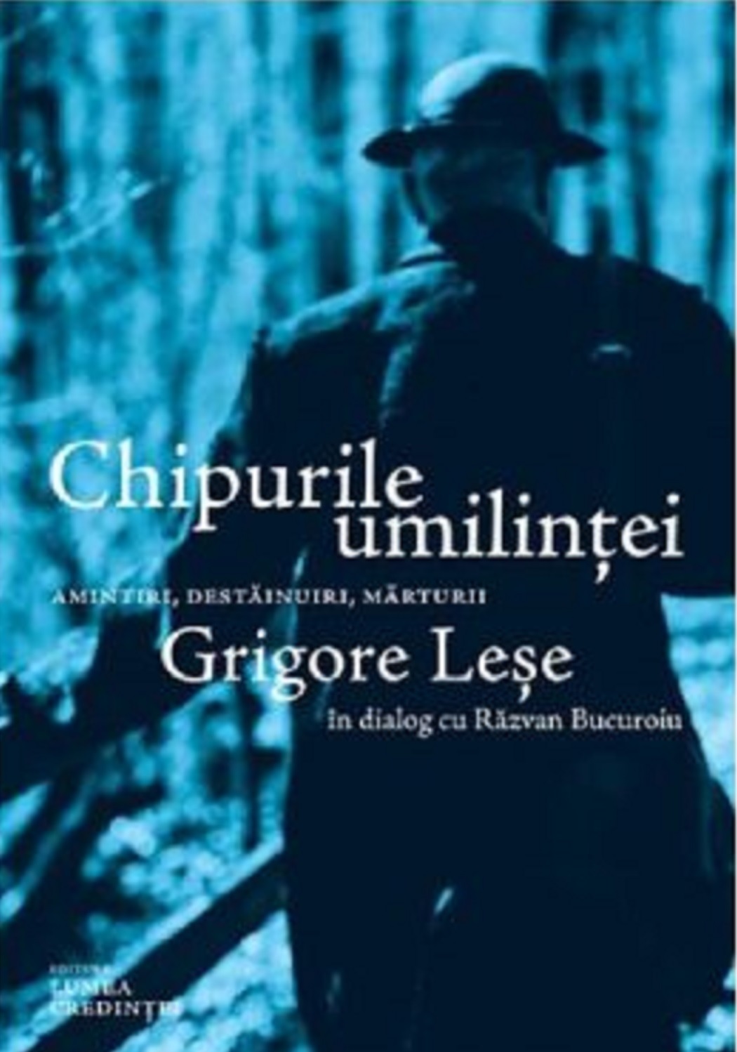 Carte Chipurile umilintei autor Grigore Lese