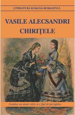 Carte Chiritele - Vasile Alecsandri editura Vasile Alecsandri