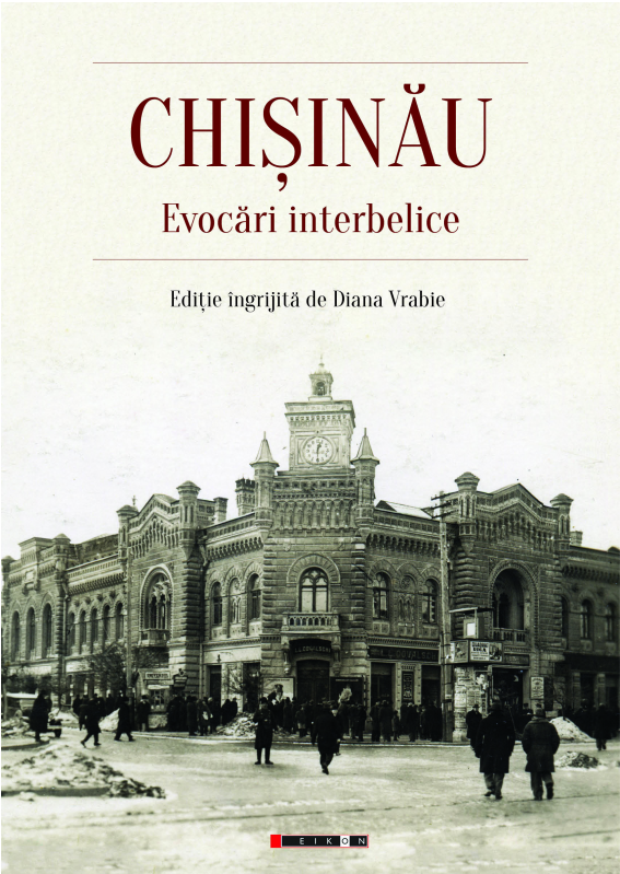 Carte Chisinau. Evocari interbelice   editura Eikon