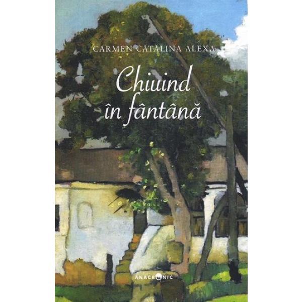 Carte Chiuind In Fantana - Carmen Catalina Alexa