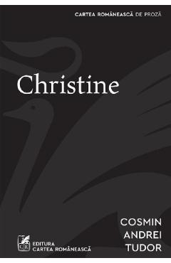 Carte Christine - Cosmin Andrei Tudor editura Cosmin Andrei Tudor