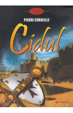 Carte Cidul - Pierre Corneille editura Pierre Corneille