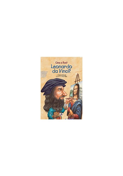 Carte Cine a fost Leonardo da Vinci? editura Pandora M