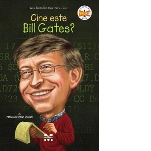 Carte Cine este Bill Gates? Autori Patricia Brennan Demuth