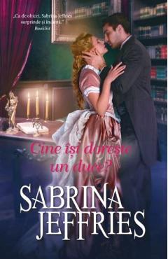Carte Cine isi doreste un duce? - Sabrina Jeffries editura Sabrina Jeffries