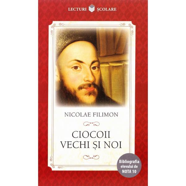 Carte Ciocoii Vechi Si Noi - Nicolae Filimon