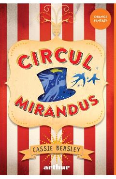 Carte Circul Mirandus - Cassie Beasley editura Cassie Beasley