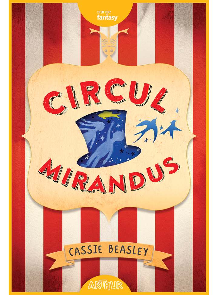 Carte Circul Mirandus autor Cassie Beasley editura Arthur