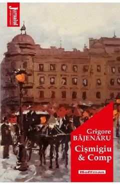 Carte Cismigiu and Comp - Grigore Bajenaru editura Grigore Bajenaru