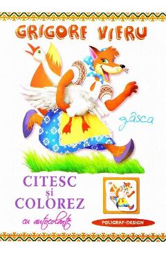 Carte Citesc si colorez cu autocolante: Gasca - Grigore Vieru editura Grigore Vieru