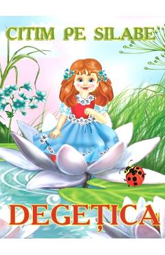 Carte Citim pe silabe: Degetica editura -