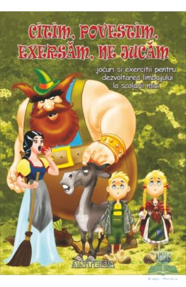 Carte Citim povestim exersam ne jucam - jocuri si exercitii pentru dezvoltarea limbajului la scolarii mici editura Anteea