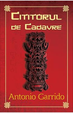 Carte Cititorul de cadavre - Antonio Garrido editura Antonio Garrido