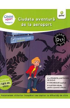 Carte Ciudata aventura de la aeroport. Citesc usor! Nivelul 2 - Evelyne Barge