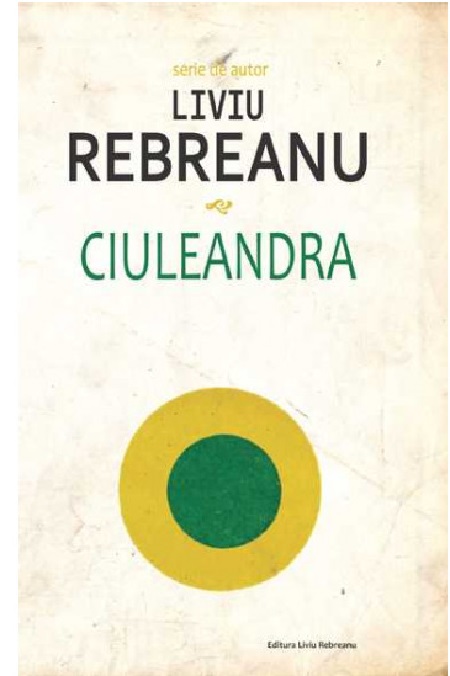 Carte Ciuleandra autor Liviu Rebreanu editura Cartex