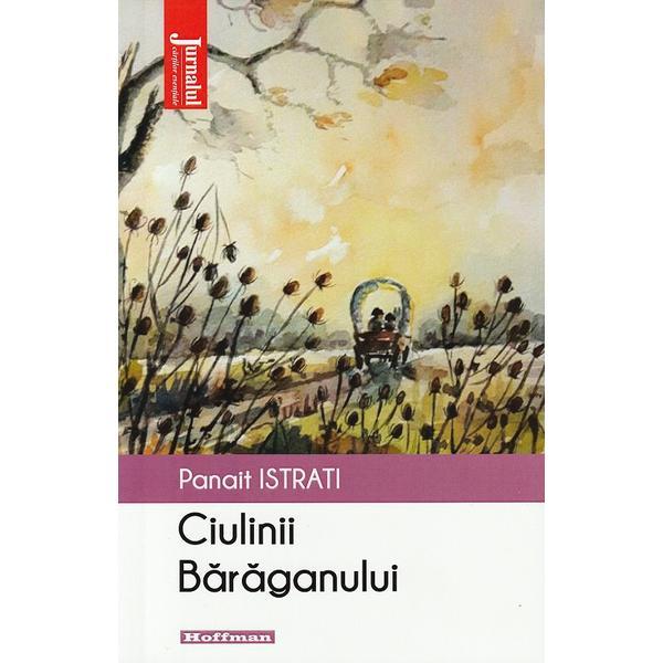 Carte Ciulinii Baraganului - Panait Istrati
