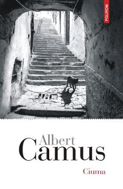 Carte Ciuma - Albert Camus editura Albert Camus
