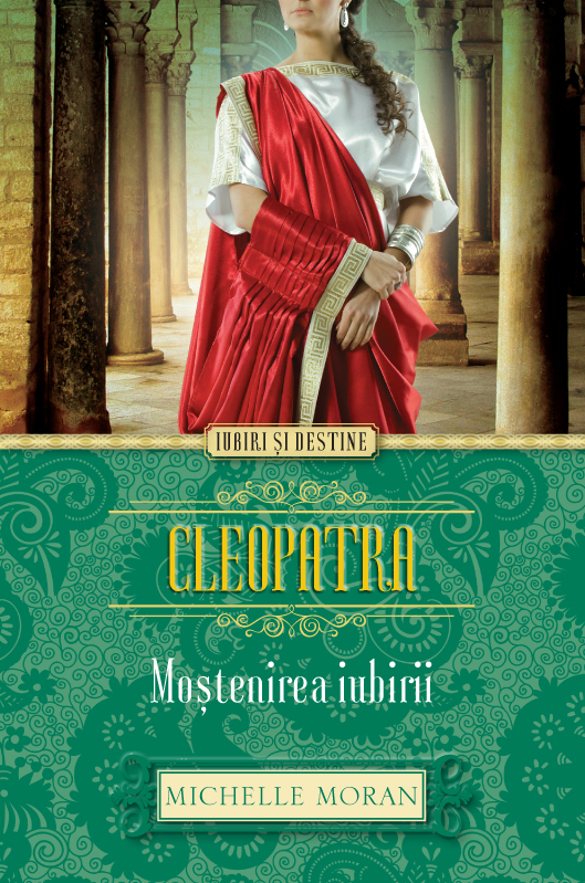 Carte Cleopatra. Moștenirea iubirii editura Litera