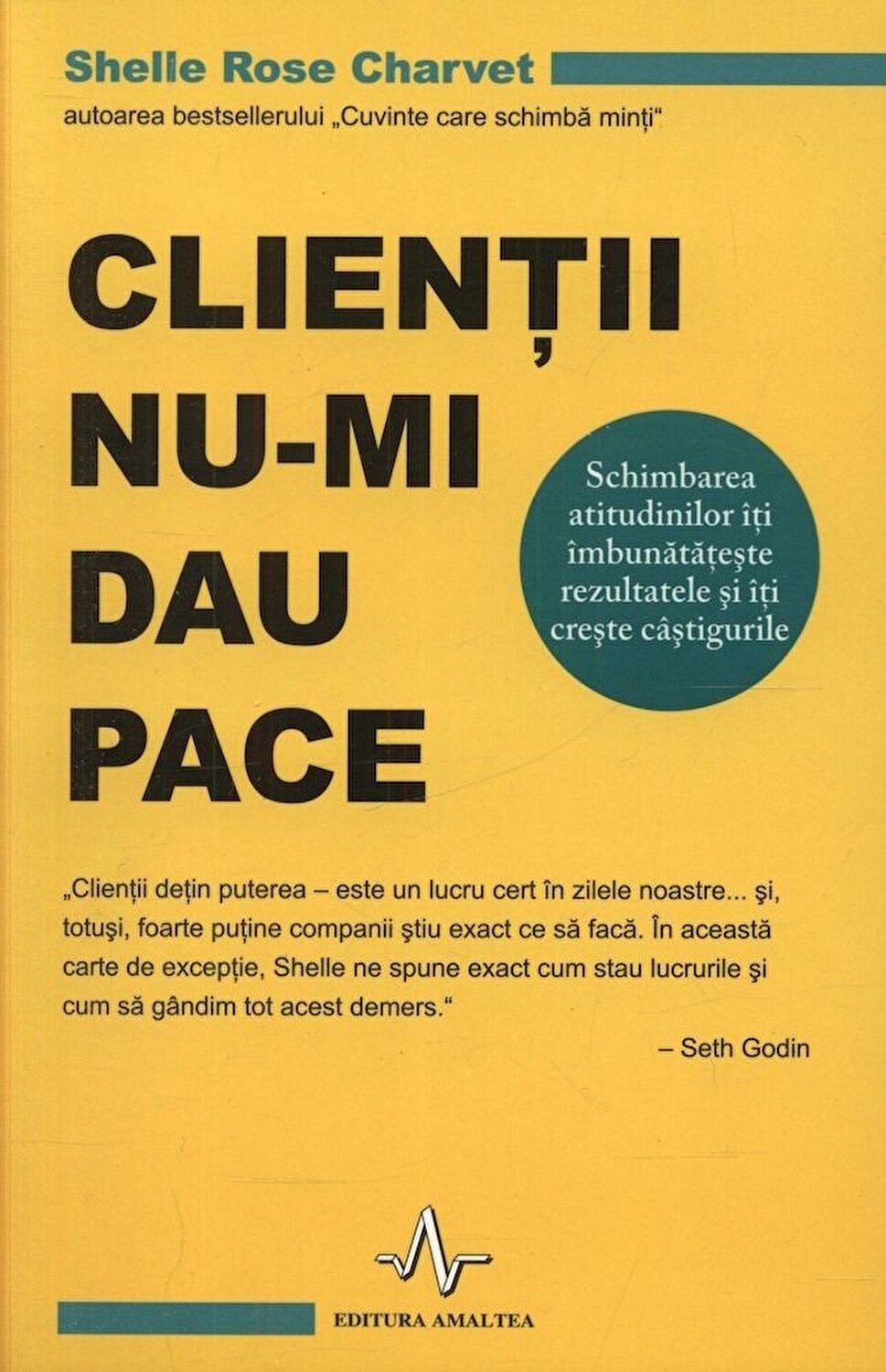 Carte Clientii nu-mi dau pace autor Shelle Rose Charvet editura Amaltea