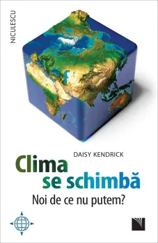 Carte Clima se schimba. Noi de ce nu putem?/Daisy Kendrick editura Niculescu