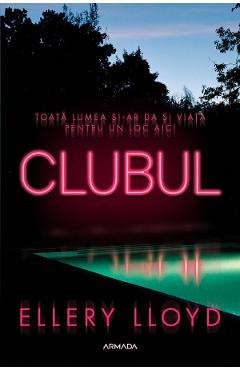 Carte Clubul - Ellery Lloyd editura Ellery Lloyd