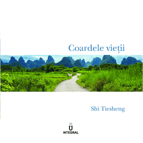 Carte Coardele vietii autor Shi Tiesheng editura Integral