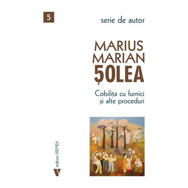 Carte Cobilita cu furnici si alte proceduri - Marius Marian Solea