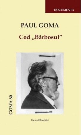 Carte Cod „Barbosul” autor Paul Goma editura Ratio et Revelatio