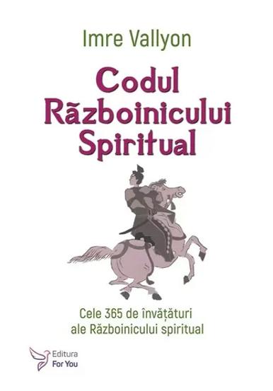 Carte Codul Razboinicului Spiritual editura ForYou