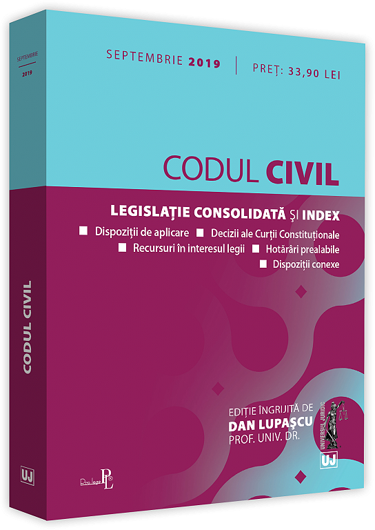 Carte Codul civil: septembrie 2019 autor Prof. univ. dr. Dan Lupascu editura Universul Juridic