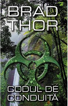 Carte Codul de conduita - Brad Thor editura Brad Thor