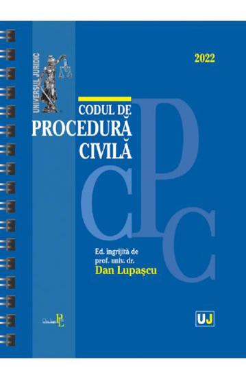 Carte Codul de procedura civila 2022 - EDITIE SPIRALATA editura Universul Juridic
