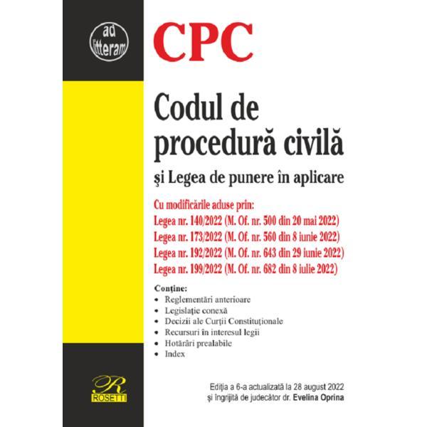 Carte Codul de procedura civila si Legea de punere in aplicare Ed.6 Act. 28 august 2022