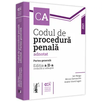Carte Codul de procedura penala adnotat. Partea generala. Volumul I. Editia a II-a