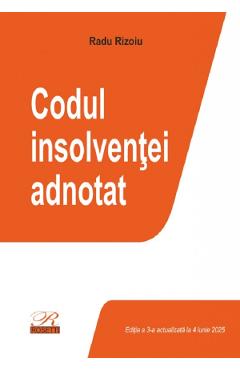 Carte Codul insolventei adnotat Ed.2025 - Radu Rizoiu editura Radu Rizoiu