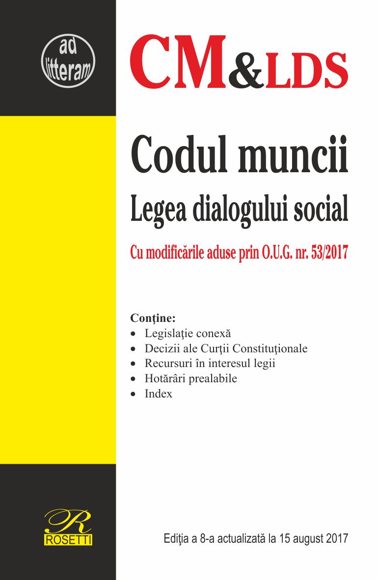 Carte Codul muncii. Legea dialogului social   editura Rosetti
