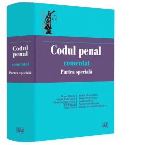 Carte Codul penal comentat. Partea speciala Autori Ilie Pascu